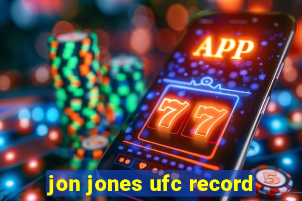 jon jones ufc record